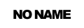 No name